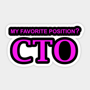 My Favorite Position? CTO Sticker